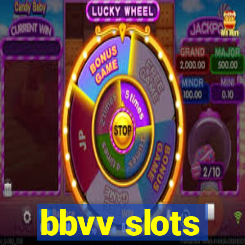 bbvv slots